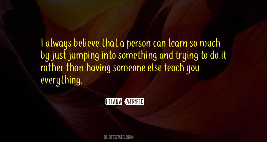 Someone To Believe Quotes #109501
