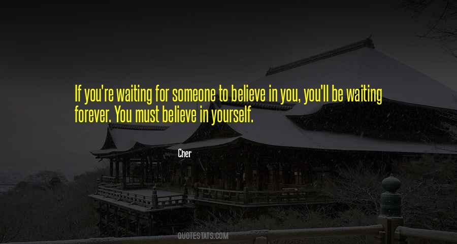 Someone To Believe Quotes #1271855