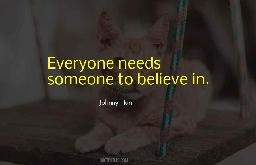 Someone To Believe Quotes #1406609