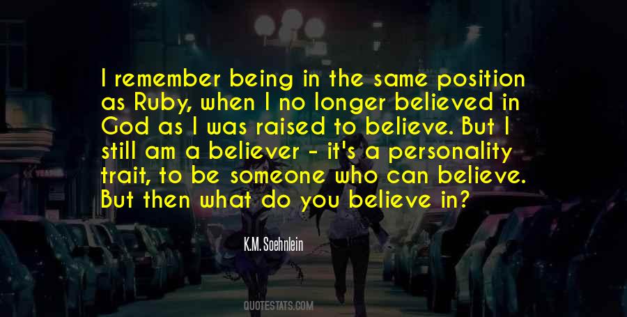 Someone To Believe Quotes #47281