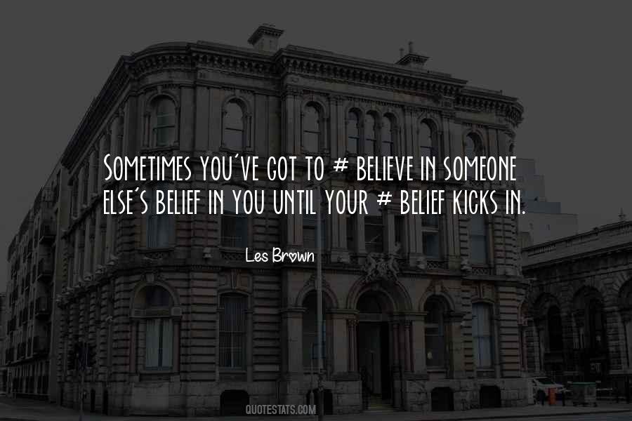 Someone To Believe Quotes #61442