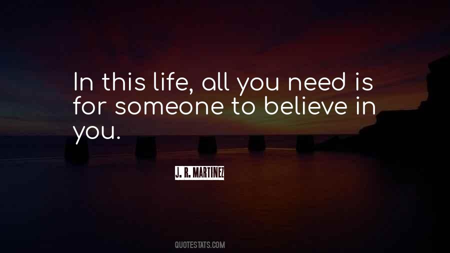 Someone To Believe Quotes #889712