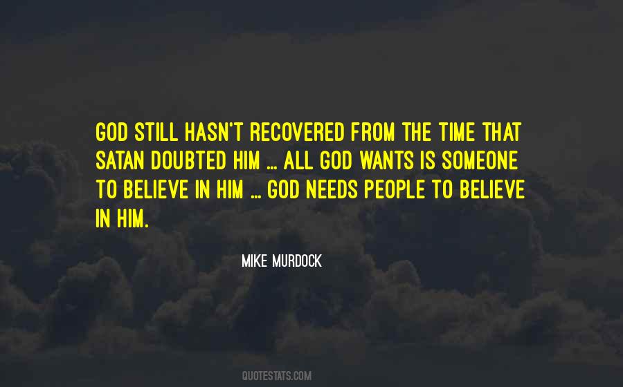 Someone To Believe Quotes #970787