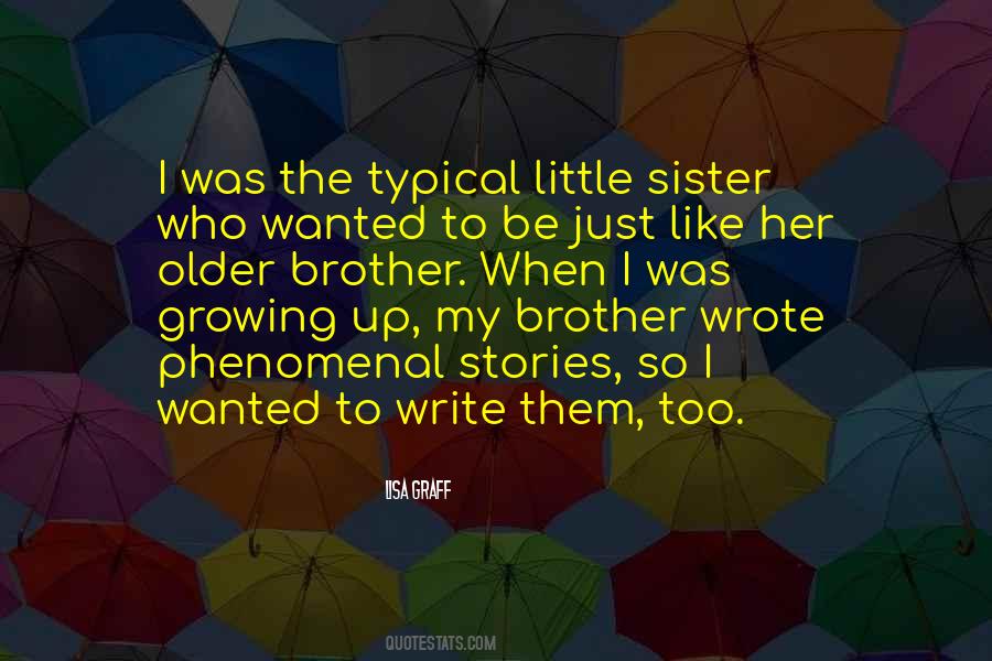 Quotes About Little Sister Growing Up #755534