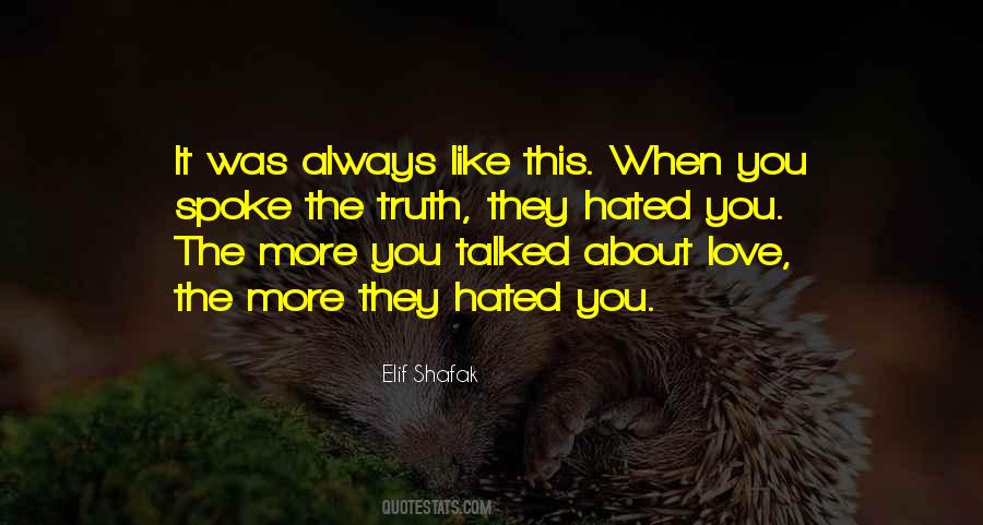 Truth About Love Quotes #383832