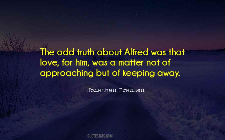 Truth About Love Quotes #69206