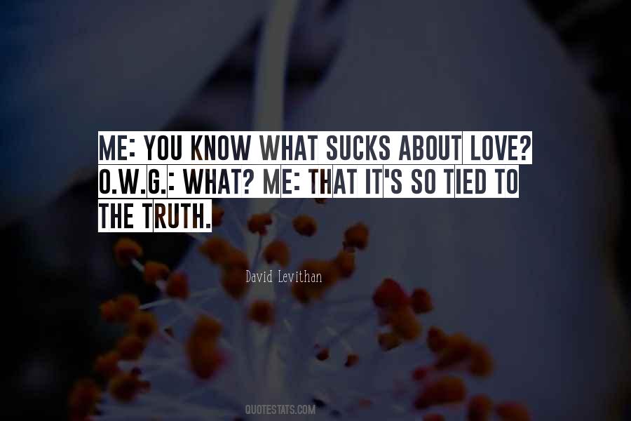 Truth About Love Quotes #694997