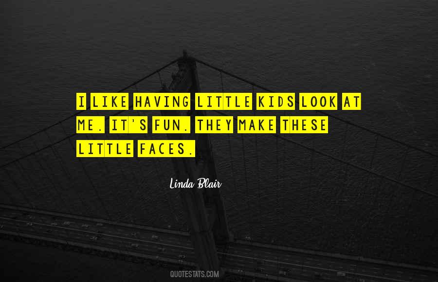 Quotes About Little Kids #344737