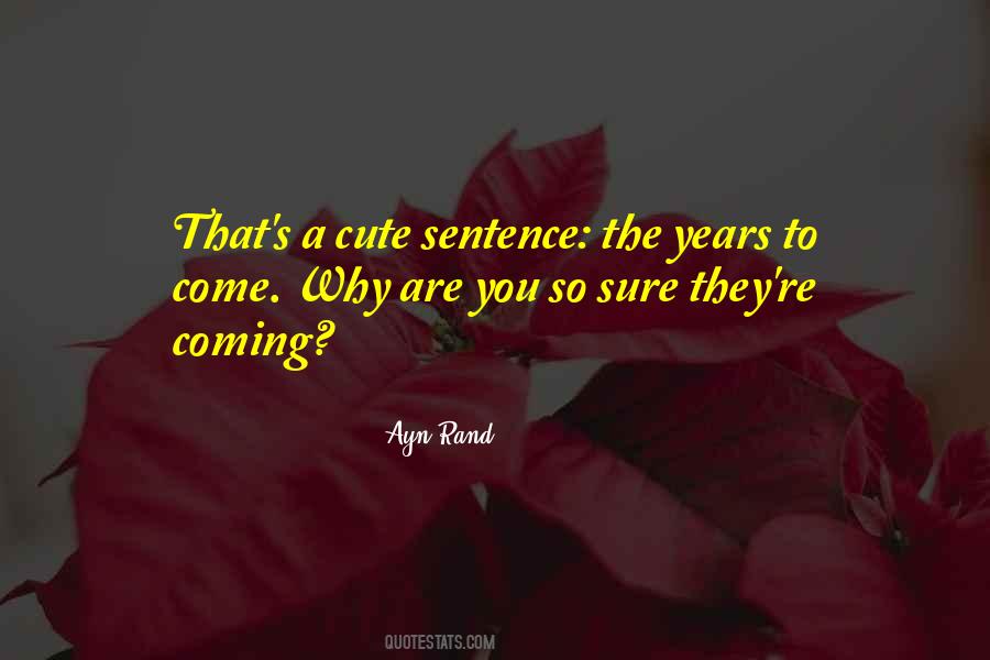 Years To Come Quotes #1046465