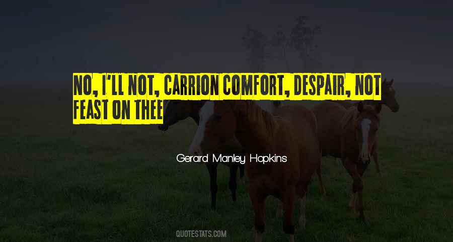 Carrion Comfort Quotes #1251212