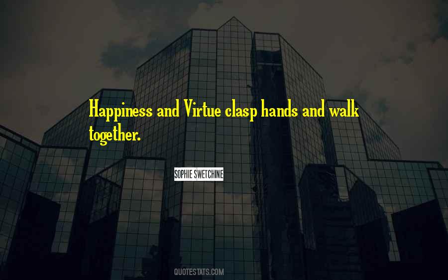 Virtue And Happiness Quotes #1484621