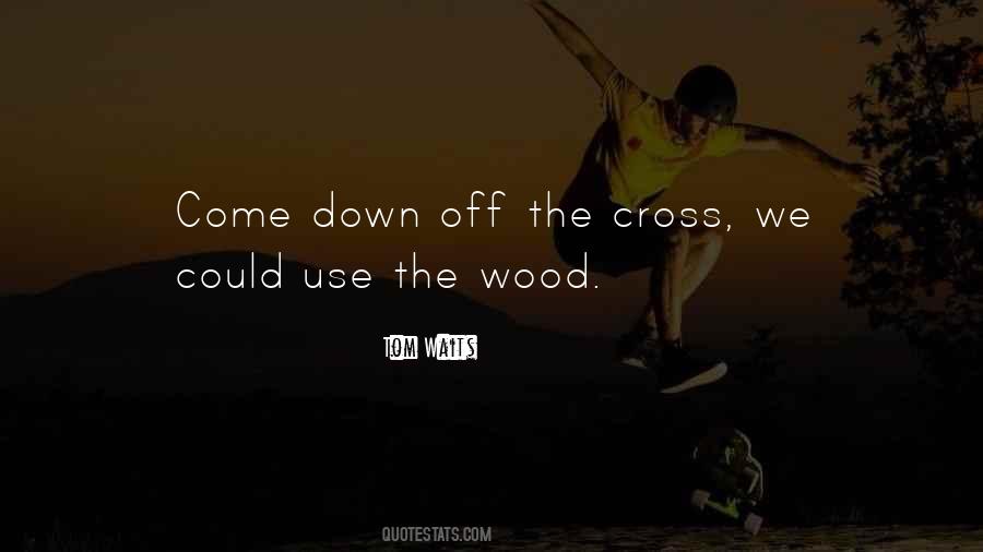 Wood The Quotes #39257