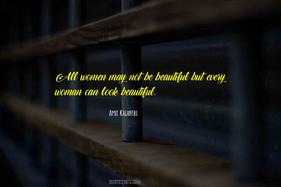 You Will Look For Her In Every Woman Quotes #1316441