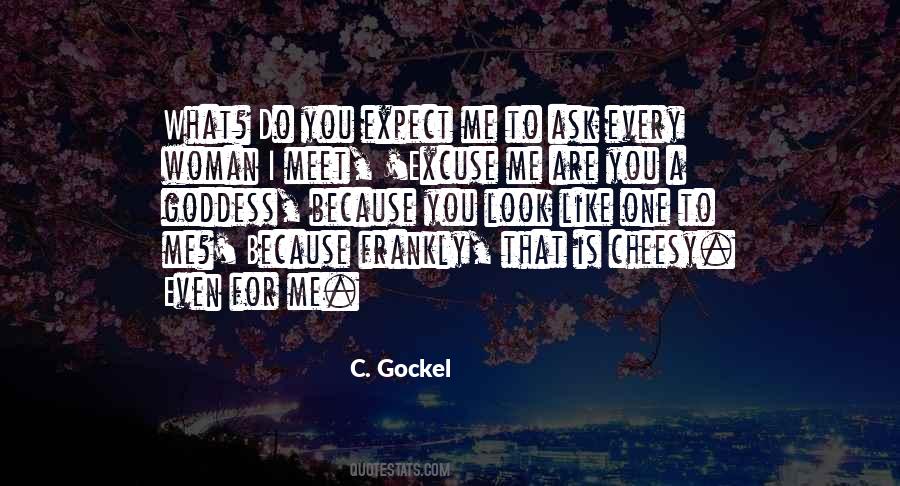 You Will Look For Her In Every Woman Quotes #1408794