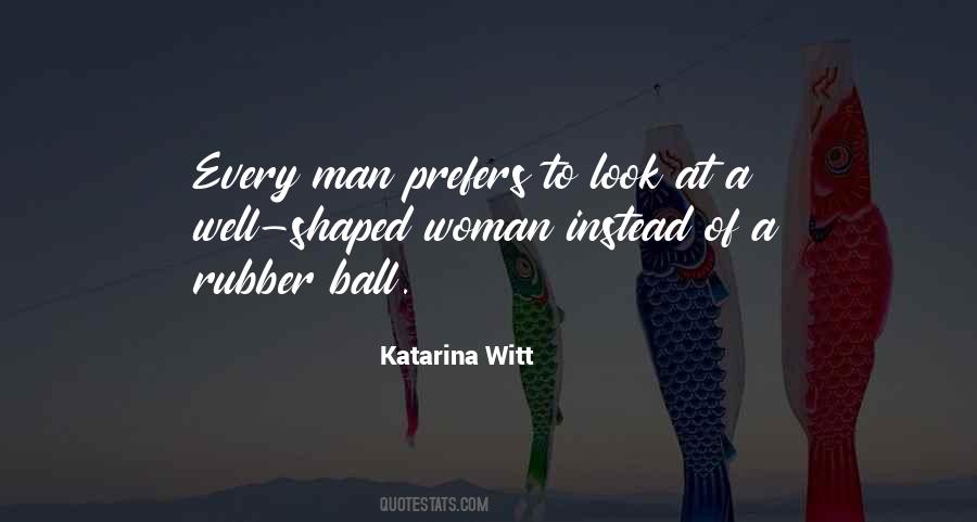 You Will Look For Her In Every Woman Quotes #1595702