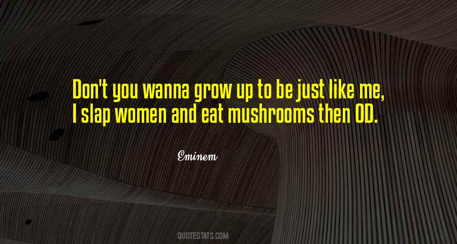 Eat What You Grow Quotes #305025