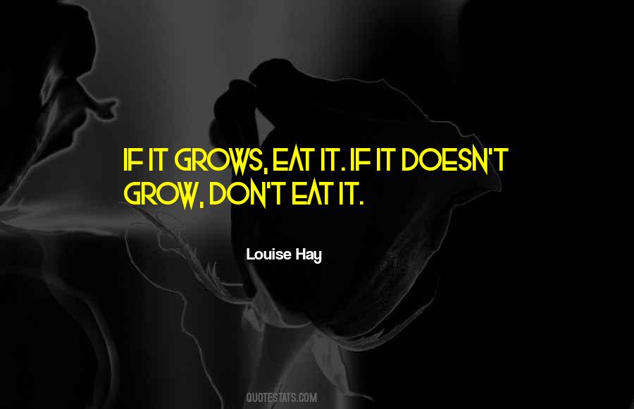 Eat What You Grow Quotes #784657