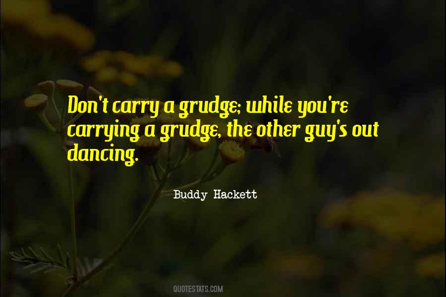 Carrying Grudge Quotes #493973