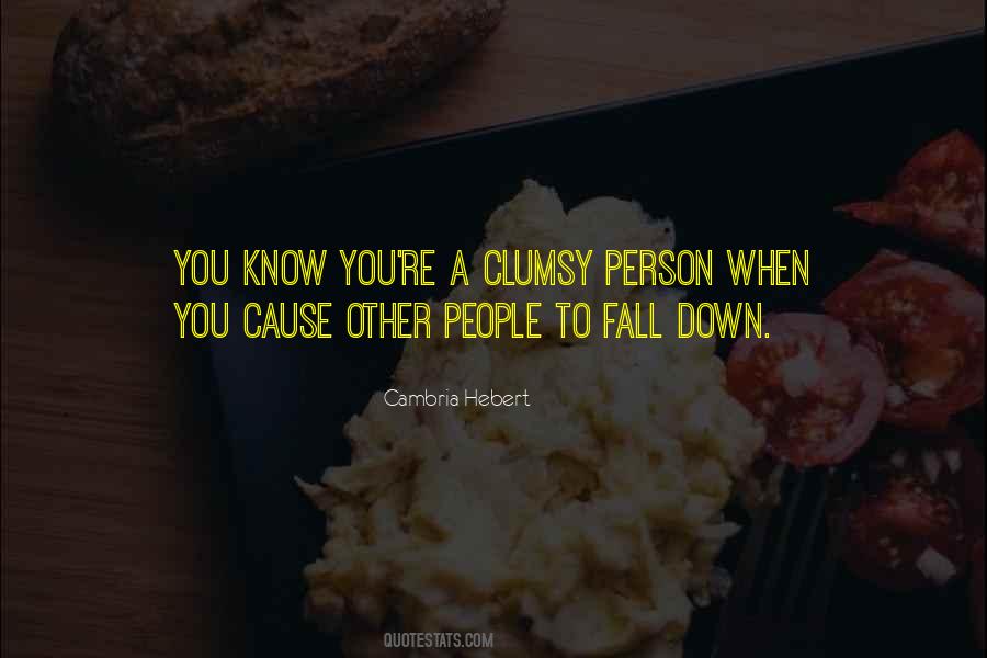 When You Fall Down Quotes #1175369
