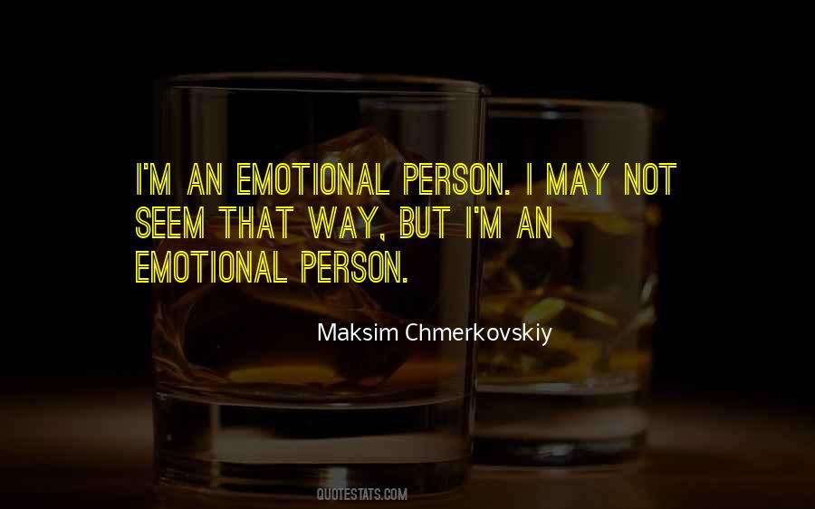 I May Seem Quotes #461615