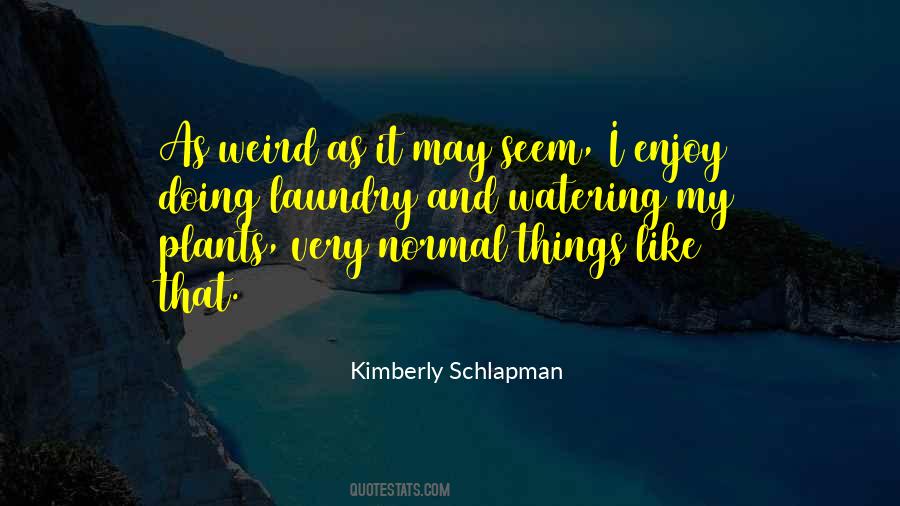 I May Seem Quotes #688245