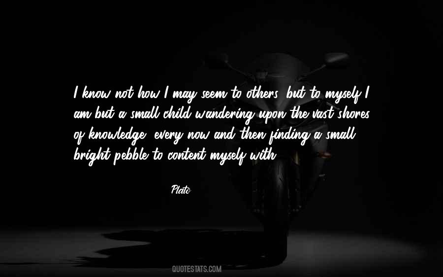 I May Seem Quotes #921272