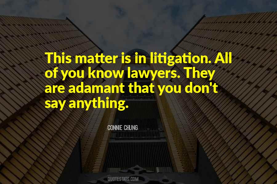 Quotes About Litigation #1829394