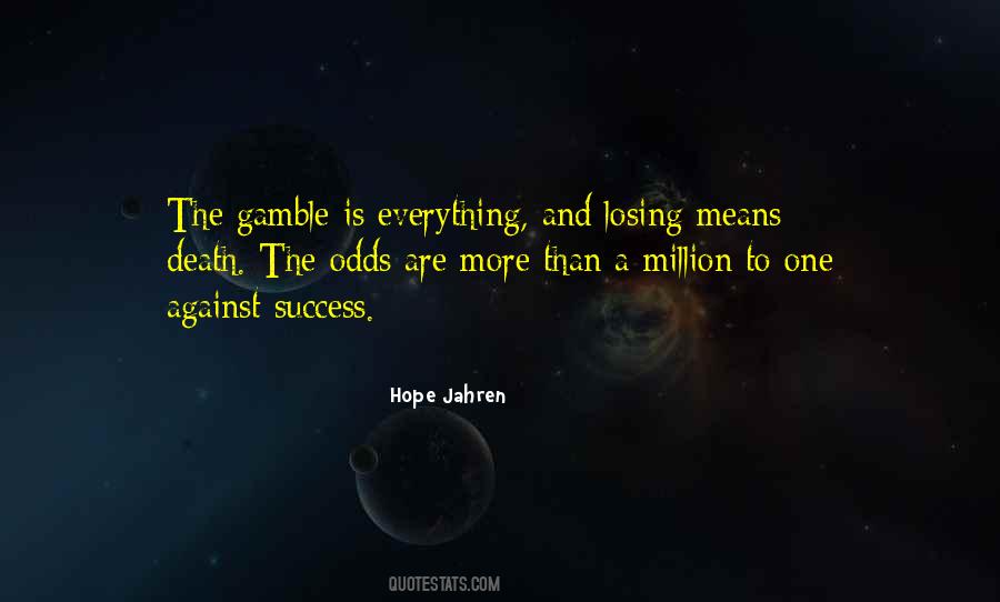 The Gamble Quotes #1490191