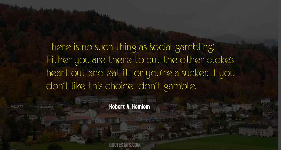 The Gamble Quotes #447679