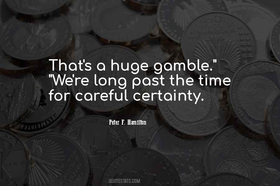 The Gamble Quotes #758752