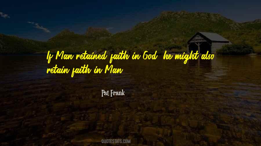 Faith In Man Quotes #1673904