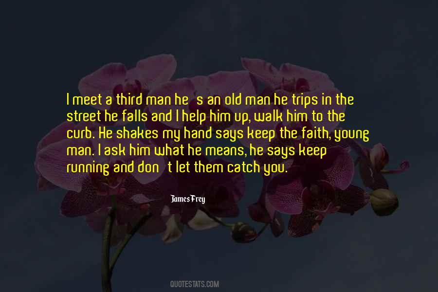 Faith In Man Quotes #184312