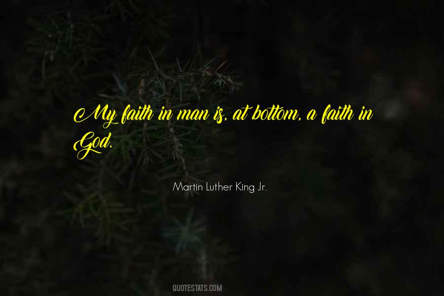 Faith In Man Quotes #442578