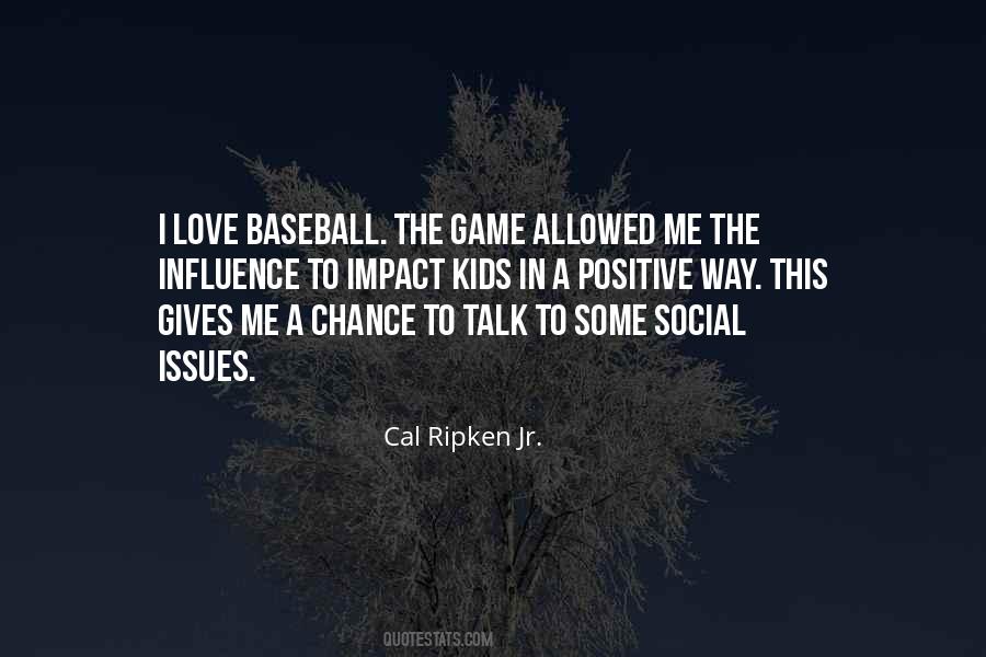 Ripken Baseball Quotes #736941 Ripken Baseball Quotes #736941