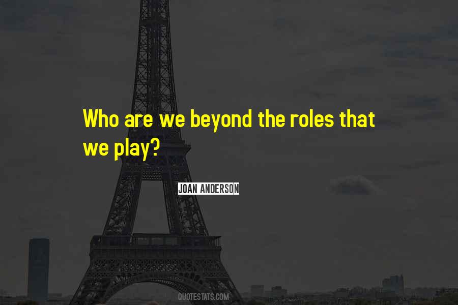 Quotes About The Roles We Play #950635