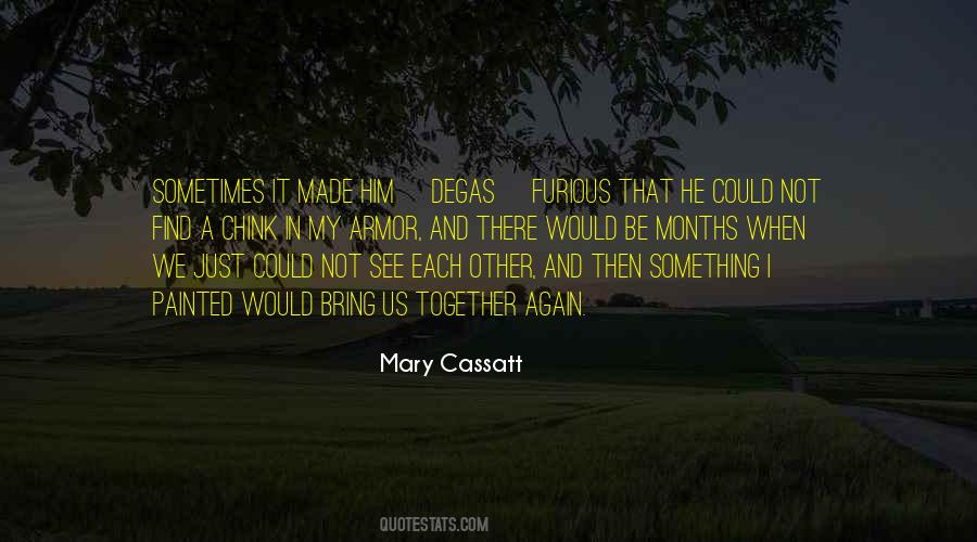 Cassatt Quotes #501261