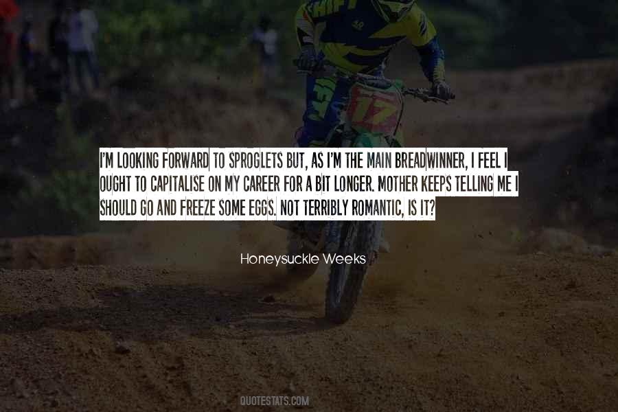 2 Weeks You Feel It Quotes #412756