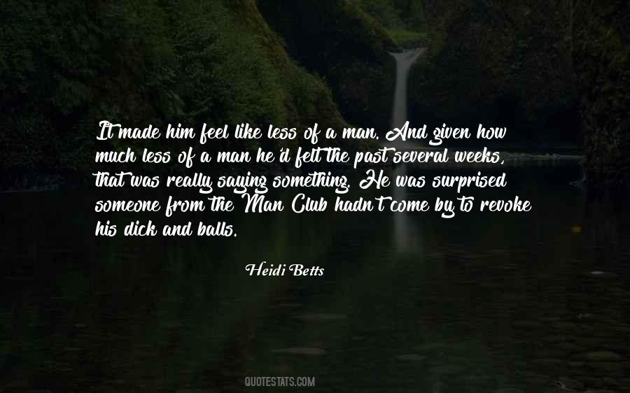 2 Weeks You Feel It Quotes #709716