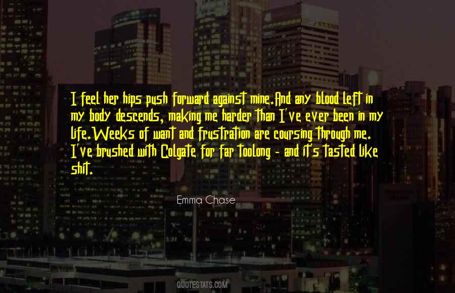 2 Weeks You Feel It Quotes #714681