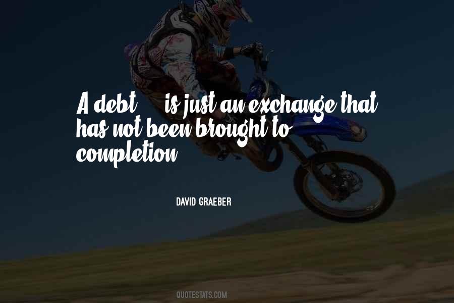 Graeber Debt Quotes #1393047