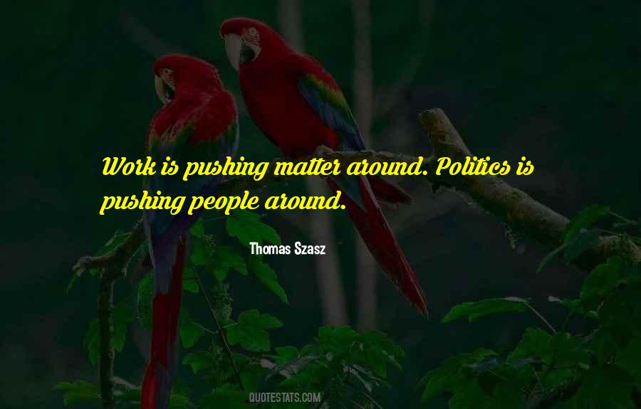 Political Work Quotes #412639