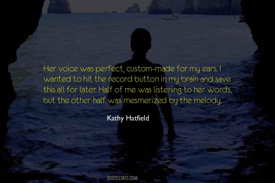 Quotes About Listening To Your Voice #565344