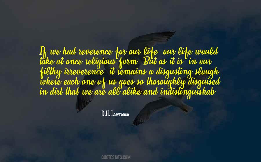 Reverence For Life Quotes #476995