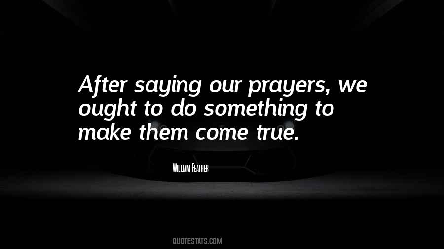 Our Prayers Quotes #1378884