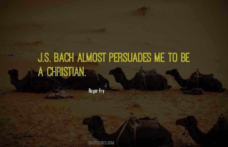 Persuades Someone Not To Do Something Quotes #294436