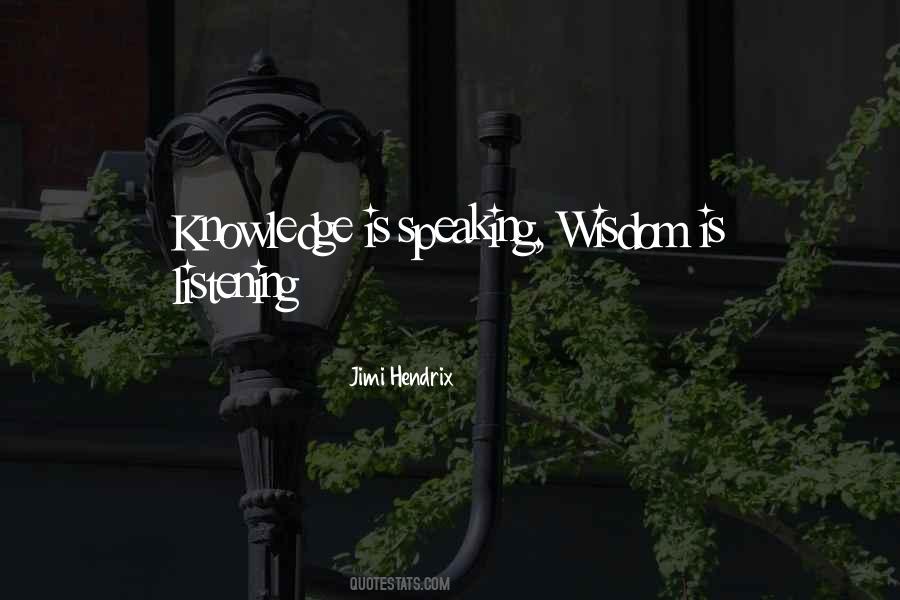 Quotes About Listening To The Wisdom Of Others #370403
