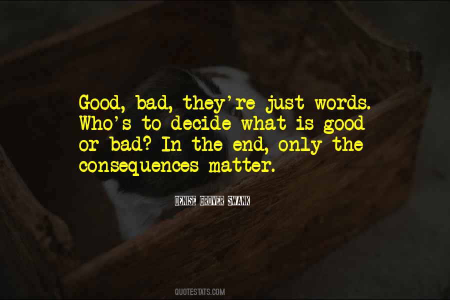 Good Bad Quotes #1809980