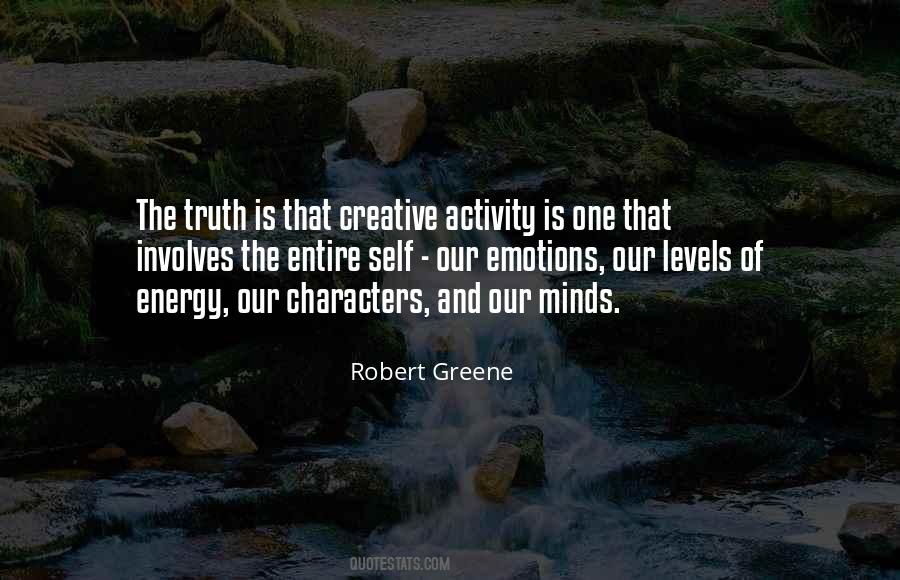 Energy And Creativity Quotes #1210521