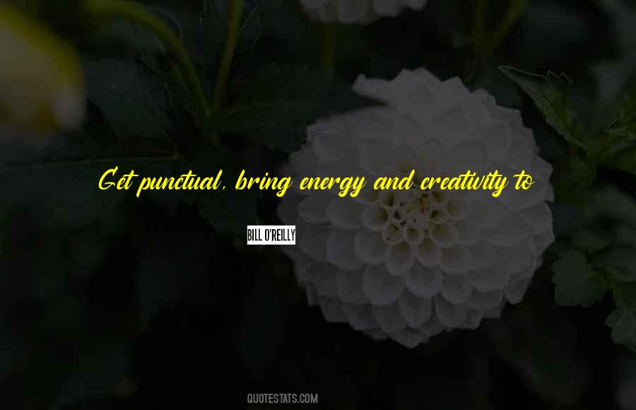 Energy And Creativity Quotes #582178