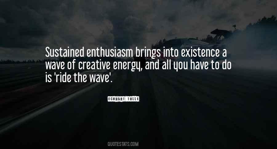 Energy And Creativity Quotes #682087